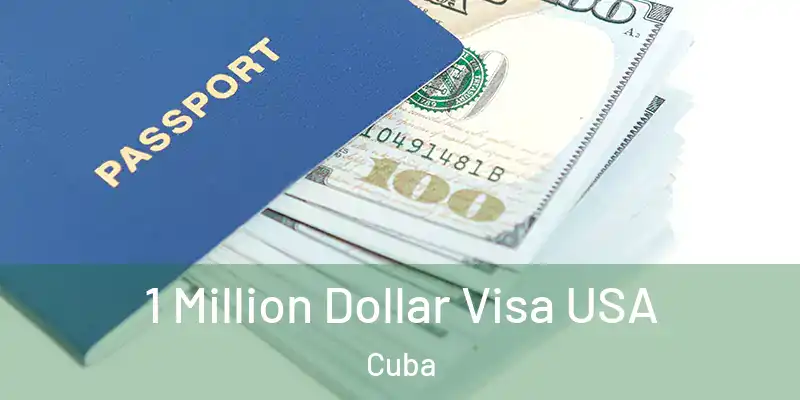  1 Million Dollar Visa USA Cuba