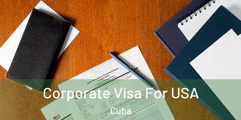  Corporate Visa For USA Cuba