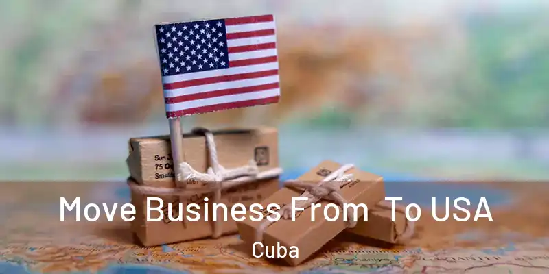  Move Business From To USA Cuba