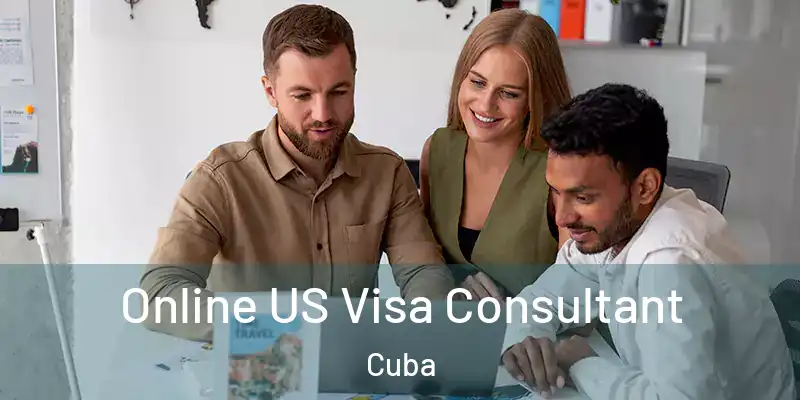  Online US Visa Consultant Cuba