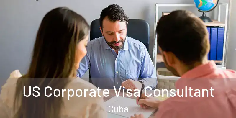  US Corporate Visa Consultant Cuba