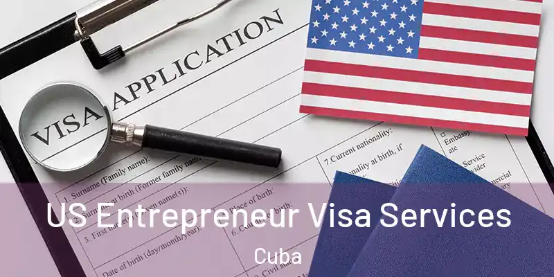  US Entrepreneur Visa Services Cuba