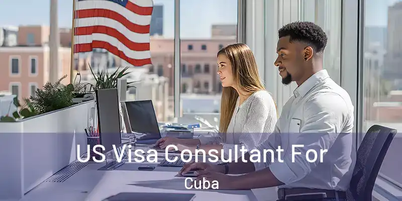  US Visa Consultant For Cuba