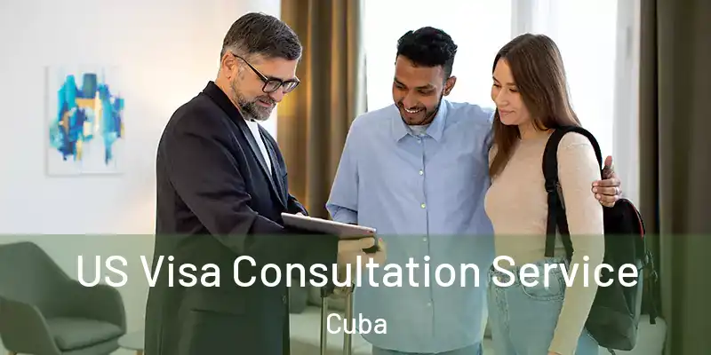  US Visa Consultation Service Cuba