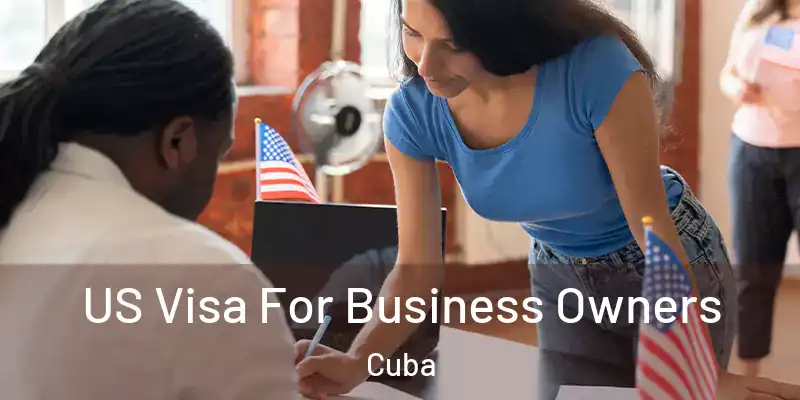  US Visa For Business Owners Cuba