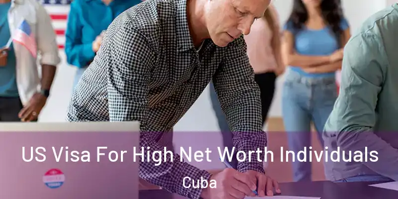  US Visa For High Net Worth Individuals Cuba