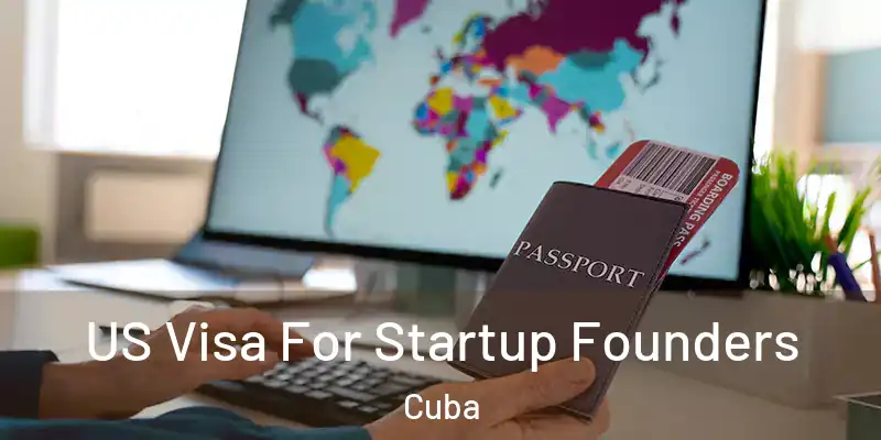  US Visa For Startup Founders Cuba