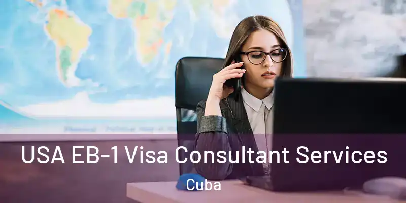  USA EB-1 Visa Consultant Services Cuba